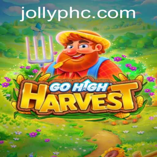 Discover the Exciting World of GoHighHarvest: Master the Art of Jollyph